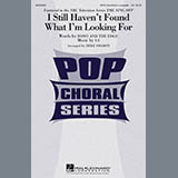 Download Deke Sharon I Still Haven't Found What I'm Looking For (from NBC's The Sing-Off) Sheet Music and Printable PDF Score for SATB Choir