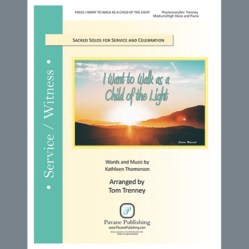 Download Tom Trenney I Want To Walk As A Child Of The Light Sheet Music and Printable PDF Score for Piano & Vocal