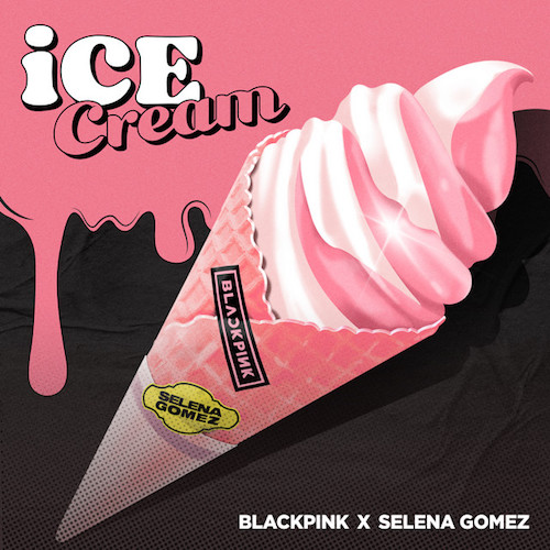 Download BLACKPINK Ice Cream (with Selena Gomez) Sheet Music and Printable PDF Score for Piano, Vocal & Guitar (Right-Hand Melody)