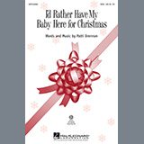 Download or print I'd Rather Have My Baby Here For Christmas Sheet Music Printable PDF 7-page score for Christmas / arranged SSA Choir SKU: 97940.
