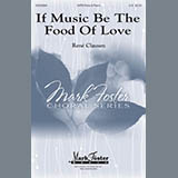 Download or print If Music Be The Food Of Love Sheet Music Printable PDF 9-page score for Festival / arranged SATB Choir SKU: 179024.