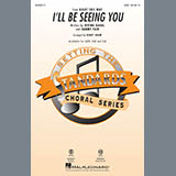 Download or print I'll Be Seeing You (arr. Kirby Shaw) Sheet Music Printable PDF 11-page score for Pop / arranged SAB Choir SKU: 415563.
