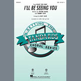 Download or print I'll Be Seeing You (arr. Kirby Shaw) Sheet Music Printable PDF 11-page score for Pop / arranged SSA Choir SKU: 415582.