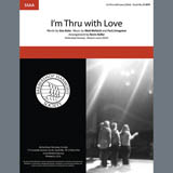 Download or print I'm Thru With Love (arr. Kevin Keller) Sheet Music Printable PDF 5-page score for Barbershop / arranged SSAA Choir SKU: 407064.