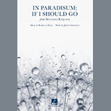 Download or print In Paradisum: If I Should Go (from Materna Requiem) Sheet Music Printable PDF 5-page score for Concert / arranged SATB Choir SKU: 425218.