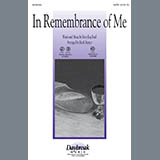 Download or print In Remembrance Of Me (arr. Mark Brymer) Sheet Music Printable PDF 6-page score for Sacred / arranged SATB Choir SKU: 97763.