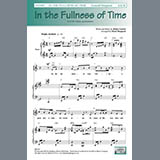 Download or print In The Fullness Of Time (arr. Mark Shepperd) Sheet Music Printable PDF 12-page score for Sacred / arranged SATB Choir SKU: 430971.