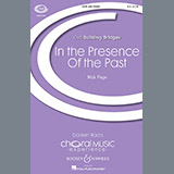 Download or print In The Presence Of The Past Sheet Music Printable PDF 13-page score for Festival / arranged SATB Choir SKU: 250849.