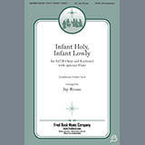 Download or print Infant Holy, Infant Lowly (arr. Jay Rouse) Sheet Music Printable PDF 11-page score for Concert / arranged SATB Choir SKU: 1357273.