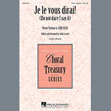 Download or print Je Le Vous Dirai Sheet Music Printable PDF 7-page score for Concert / arranged SSA Choir SKU: 78216.