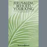 Download or print Jerusalem, Behold Your King Sheet Music Printable PDF 11-page score for Sacred / arranged SATB Choir SKU: 198406.