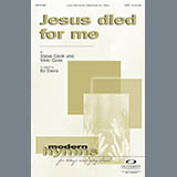 Download or print Jesus Died For Me Sheet Music Printable PDF 9-page score for Concert / arranged SATB Choir SKU: 97472.