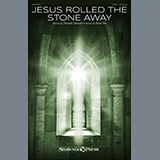 Download or print Jesus Rolled The Stone Away Sheet Music Printable PDF 10-page score for Easter / arranged SATB Choir SKU: 1255191.