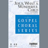 Download or print Jesus, What A Wonderful Child Sheet Music Printable PDF 11-page score for Sacred / arranged TTBB Choir SKU: 195619.