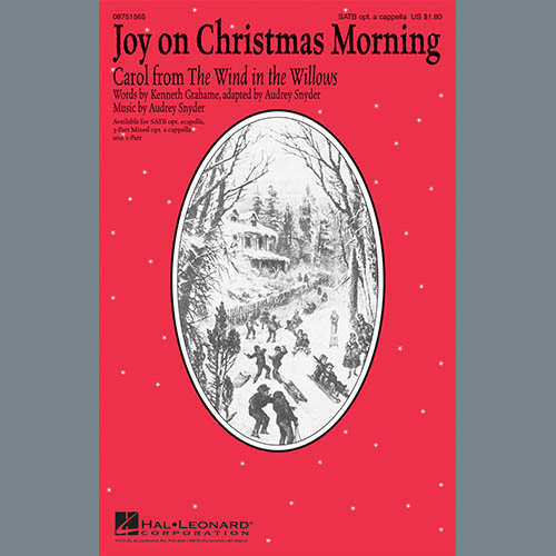 Download or print Audrey Snyder Joy On Christmas Morning (Carol from The Wind In The Willows) Sheet Music Printable PDF 11-page score for Carol / arranged SATB Choir SKU: 289868.