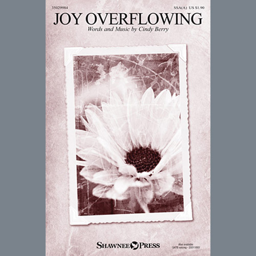 Download Cindy Berry Joy Overflowing Sheet Music and Printable PDF Score for SSAA Choir