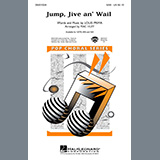Download or print Jump, Jive An' Wail (arr. Mac Huff) Sheet Music Printable PDF 11-page score for Jazz / arranged SAB Choir SKU: 475460.