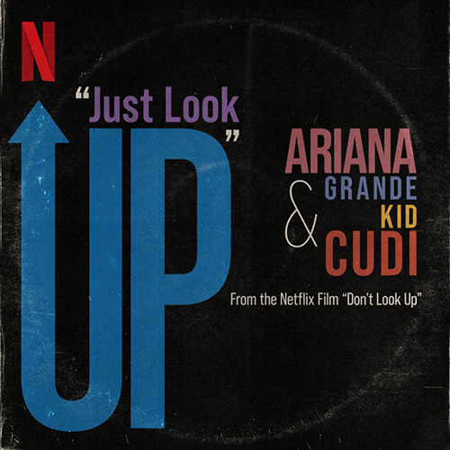 Download Ariana Grande & Kid Cudi Just Look Up (from Don't Look Up) Sheet Music and Printable PDF Score for Piano, Vocal & Guitar Chords (Right-Hand Melody)