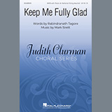 Download or print Keep Me Fully Glad Sheet Music Printable PDF 19-page score for Festival / arranged SATB Choir SKU: 520394.