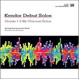 Sobol Kendor Debut Solos - Bb Clarinet - Piano Accompaniment Sheet Music and Printable PDF Score | SKU 124986
