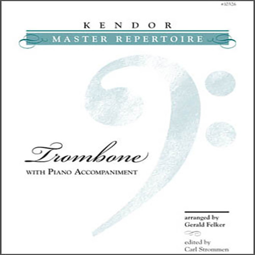 Download Gerald Felker Kendor Master Repertoire - Trombone - Solo Trombone Sheet Music and Printable PDF Score for Brass Solo