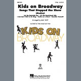 Download or print Kids On Broadway: Songs That Stopped The Show (Medley) Sheet Music Printable PDF 23-page score for Broadway / arranged 2-Part Choir SKU: 254847.