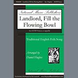 Download or print Landlord, Fill The Flowing Bowl (arr. Daniel Hughes) Sheet Music Printable PDF 9-page score for Concert / arranged SATB Choir SKU: 431033.