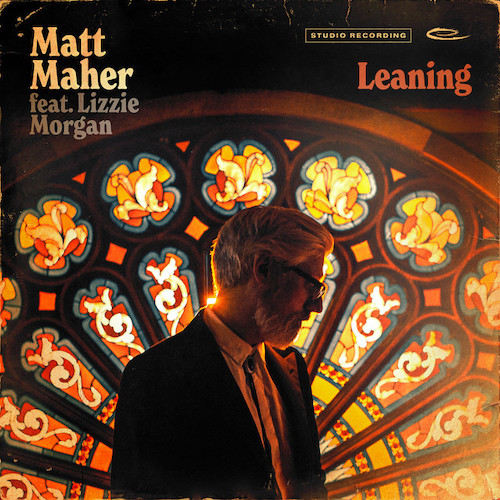 Download Matt Maher Leaning (feat. Lizzie Morgan) Sheet Music and Printable PDF Score for Piano, Vocal & Guitar Chords (Right-Hand Melody)
