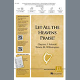 Download or print Let All The Heavens Praise! Sheet Music Printable PDF 11-page score for Sacred / arranged SATB Choir SKU: 431067.