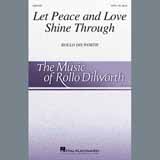Download or print Let Peace And Love Shine Through Sheet Music Printable PDF 15-page score for Concert / arranged SATB Choir SKU: 409068.