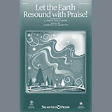 Download or print Let The Earth Resound With Praise! Sheet Music Printable PDF 9-page score for Christmas / arranged SATB Choir SKU: 186475.