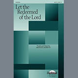Download or print Let The Redeemed Of The Lord Sheet Music Printable PDF 10-page score for Sacred / arranged SATB Choir SKU: 426392.