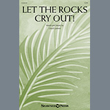 Download or print Let The Rocks Cry Out! (An Anthem For Palm Sunday) Sheet Music Printable PDF 11-page score for Sacred / arranged SATB Choir SKU: 1393085.