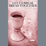 Download or print Let Us Break Bread Together Sheet Music Printable PDF 7-page score for Sacred / arranged SATB Choir SKU: 195581.
