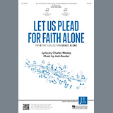 Download or print Let Us Plead For Faith Alone Sheet Music Printable PDF 11-page score for Sacred / arranged SATB Choir SKU: 459760.