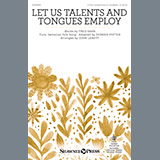 Download or print Let Us Talents And Tongues Employ (arr. John Leavitt) Sheet Music Printable PDF 11-page score for Sacred / arranged 2-Part Choir SKU: 574624.