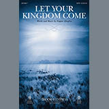 Download or print Let Your Kingdom Come Sheet Music Printable PDF 12-page score for Sacred / arranged SATB Choir SKU: 165425.