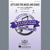 Download or print Let's Face The Music And Dance Sheet Music Printable PDF 10-page score for Jazz / arranged SATB Choir SKU: 289871.