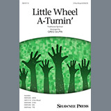 Download or print Little Wheel A-Turnin' (arr. Greg Gilpin) Sheet Music Printable PDF 14-page score for Concert / arranged 3-Part Mixed Choir SKU: 423650.