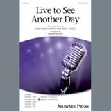 Download or print Live To See Another Day (arr. Mark Hayes) Sheet Music Printable PDF 9-page score for Concert / arranged 2-Part Choir SKU: 410316.