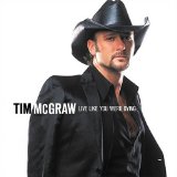Download or print Tim McGraw Live Like You Were Dying Sheet Music Printable PDF 11-page score for Country / arranged Piano, Vocal & Guitar (Right-Hand Melody) SKU: 62613.