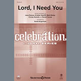 Download or print Lord, I Need You Sheet Music Printable PDF 8-page score for Christian / arranged SATB Choir SKU: 151019.