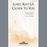 Download or print Lord, Keep Us Closer To You Sheet Music Printable PDF 6-page score for Pop / arranged SATB Choir SKU: 289757.