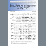 Download or print Lord, Make Me An Instrument Of Thy Peace Sheet Music Printable PDF 8-page score for Sacred / arranged SATB Choir SKU: 459696.