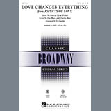 Download or print Love Changes Everything (from Aspects Of Love) (arr. Ed Lojeski) Sheet Music Printable PDF 7-page score for Musical/Show / arranged SATB Choir SKU: 67079.