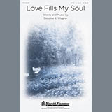 Download or print Love Fills My Soul Sheet Music Printable PDF 14-page score for Concert / arranged SATB Choir SKU: 93600.