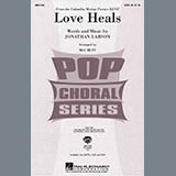 Download or print Love Heals (arr. Mac Huff) Sheet Music Printable PDF 11-page score for Concert / arranged SATB Choir SKU: 98669.