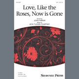 Download or print Love, Like The Roses, Now Is Gone Sheet Music Printable PDF 11-page score for Concert / arranged SSA Choir SKU: 407568.