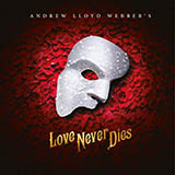 Download or print Love Never Dies Sheet Music Printable PDF 2-page score for Musical/Show / arranged Alto Sax Solo SKU: 106318.
