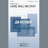 Download or print Love, Will We Stay Sheet Music Printable PDF 6-page score for Pop / arranged SATB Choir SKU: 158242.